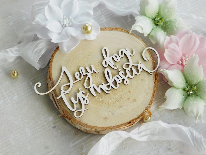 Tekturka - Komunia 2023 - Jezu drogi Tyś miłością - napis - Twoja Tekturka K3332.jpg