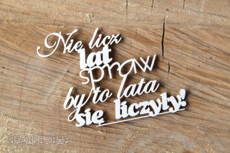 Napis Nie licz lat.jpg