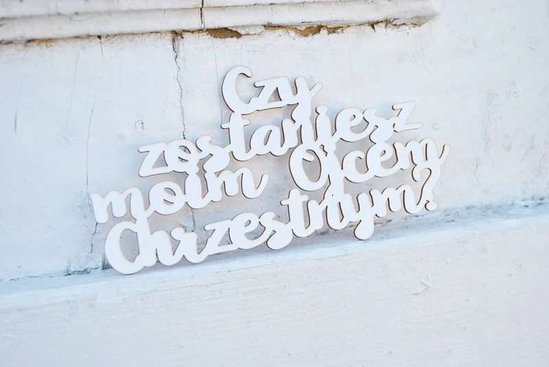 Napis-Czy zostaniesz moim ojcem chrzestnym.jpg