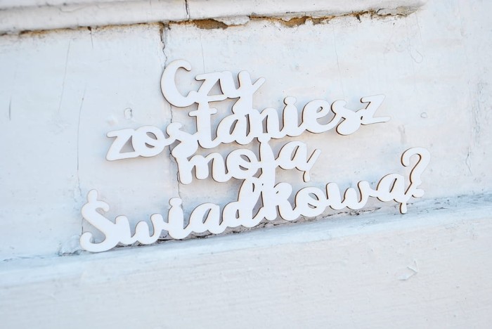 Napis-Czy zostaniesz moją świadkową.jpg