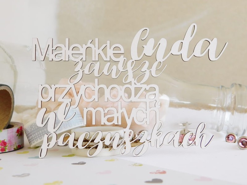 Napis - Maleńkie cuda.....jpg