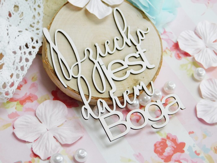 Napis - Dziecko jest darem Boga....jpg