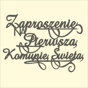 Napis - Zaproszenie na Pierwszą Komunię Świętą_1.jpg