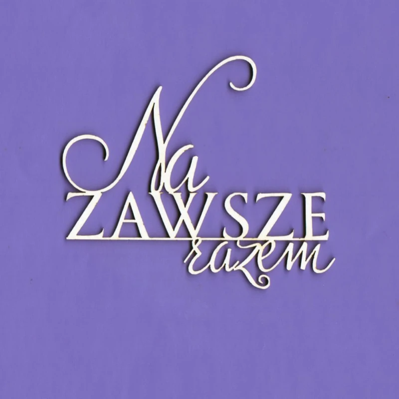 WYK166 Napis Na zawsze razem.jpg