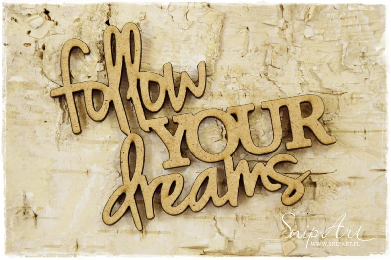 Napis Follow your dreams.jpeg